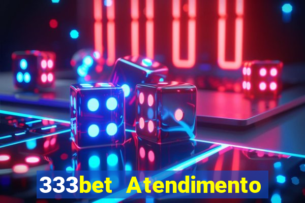 333bet Atendimento ao Cliente